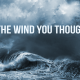 The Wind You Thought You Saw