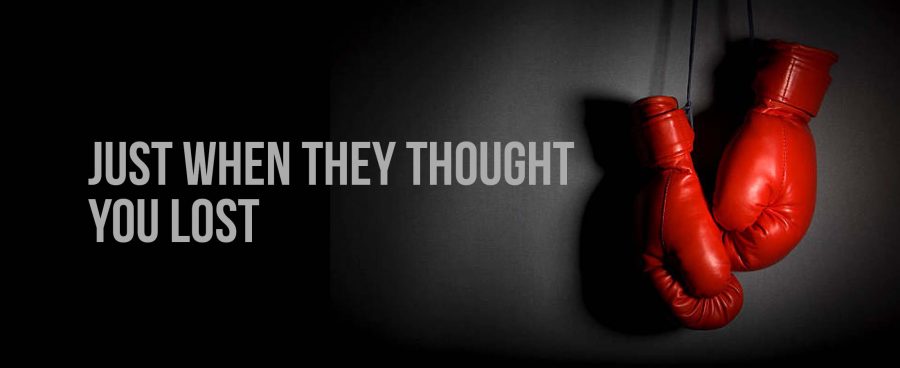 Just When They Thought You Lost