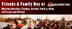 Friends & Family Day @ First Mount Zion Missionary Baptist Church
