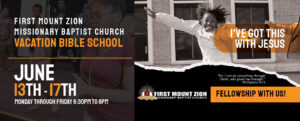 Vacation Bible School @ FIRST MOUNT ZION MISSIONARY BAPTIST CHURCH